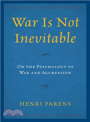 War Is Not Inevitable ─ On the Psychology of War and Aggression