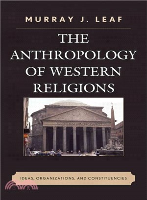The Anthropology of Western Religions ─ Ideas, Organizations, and Constituencies