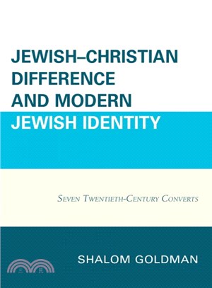 Jewish-Christian Difference and Modern Jewish Identity ─ Seven Twentieth-Century Converts