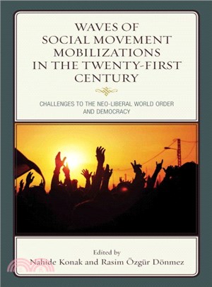 Waves of Social Movement Mobilizations in the Twenty-First Century ─ Challenges to the Neo-Liberal World Order and Democracy