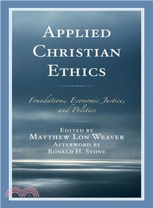 Applied Christian Ethics ─ Foundations, Economic Justice, and Politics