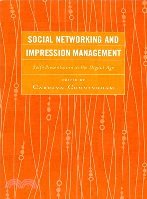Social Networking and Impression Management ─ Self-Presentation in the Digital Age