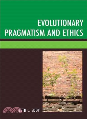 Evolutionary Pragmatism and Ethics