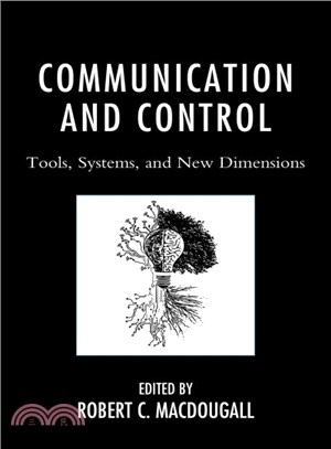 Communication and Control ─ Tools, Systems, and New Dimensions