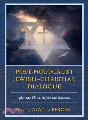Post-holocaust Jewish-christian Dialogue ― After the Flood, Before the Rainbow