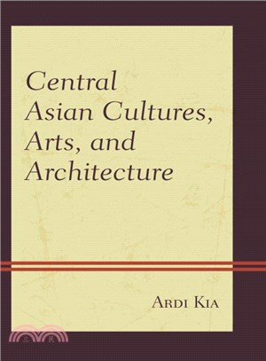 Central Asian cultures, arts, and architecture /
