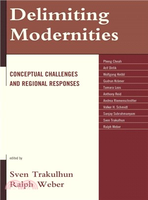 Delimiting Modernities ― Conceptual Challenges and Regional Responses