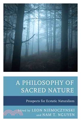 A Philosophy of Sacred Nature ─ Prospects for Ecstatic Naturalism