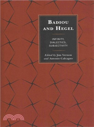 Badiou and Hegel ― Infinity, Dialectics, Subjectivity