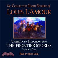 The Collected Short Stories of Louis L'amour ─ Selections from the Frontier Stories