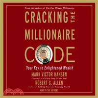 Cracking the Millionaire Code—Your Key to Enlightened Wealth