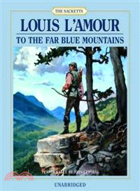 To the Far Blue Mountains ─ The Sacketts