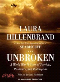 Unbroken ─ A World War II Story of Survival, Resilience, and Redemption