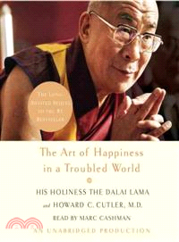 The Art of Happiness in a Troubled World 