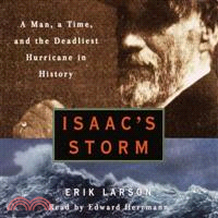 Isaac's Storm ─ A Man, a Time, And the Deadliest Hurricane in History