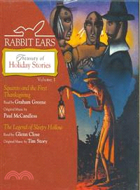 Rabbit Ears Treasury of Holiday Stories―Squanto & The First Thanksgiving / The Legend of Sleepy Hollow