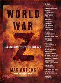 World War Z ─ An Oral History of the Zombie War