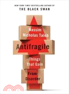 Antifragile—Things That Gain from Disorder: Includes PDF 