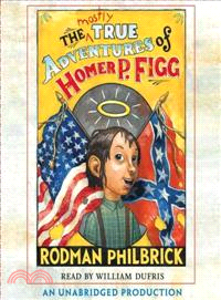 The Mostly True Adventures of Homer P. Figg (audio CD, unabridged)