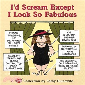 I'd Scream Except I Look So Fabulous ─ A Cathy Collection