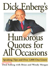 Dick Enberg's Humorous Quotes for All Occasions—Speaking Tips and over 1,000 One-Liners