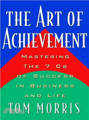 The Art of Achievement ─ Mastering the 7 Cs of Success in Business and Life