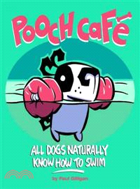 Pooch Cafe ─ All Dogs Naturally Know How to Swim