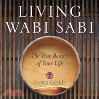 Living Wabi Sabi—The True Beauty of Your Life