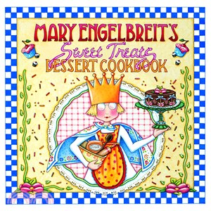 Mary Engelbreit's Sweet Treats Dessert Cookbook