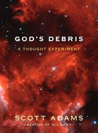 God's Debris—A Thought Experiment