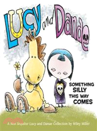 Lucy And Danae ─ Something Silly This Way Comes