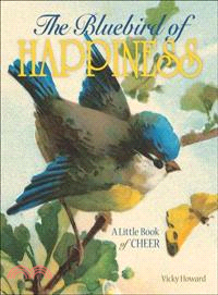 The Bluebird of Happiness ─ A Little Book of Cheer