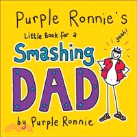 Purple Ronnie's Little Book for a Smashing Dad