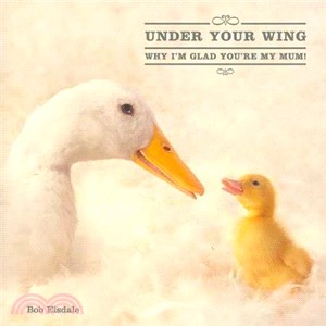 Under Your Wing ― Why I'm Glad You're My Mum!