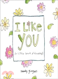 I Like You ─ A Little Book of Friendship