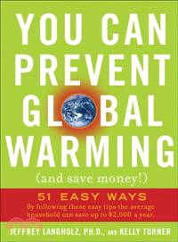 You Can Prevent Global Warming (and Save Money!)―51 Easy Ways