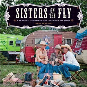 Sisters on the Fly ─ Caravans, Campfires, and Tales from the Road