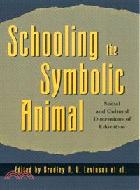 Schooling the Symbolic Animal ─ Social and Cultural Dimensions of Education