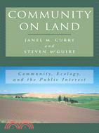 Community on Land: Community, Ecology, and the Public Interest
