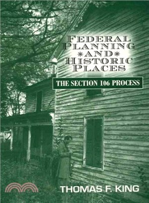 Federal Planning and Historical Places ─ The Section 106 Process