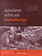 Ancient African Metallurgy ─ The Sociocultural Context
