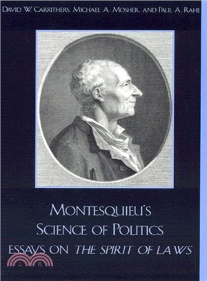 Montesquieu's Science of Politics ― Essays on the Spirit of Laws