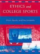 Ethics and College Sports ─ Ethics, Sports, and the University