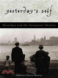 Yesterday's Self ─ Nostalgia and the Immigrant Identity