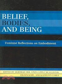 Beliefs, Bodies, And Being ─ Feminist Reflections on Embodiment