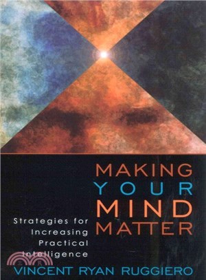 Making Your Mind Matter ─ Strategies for Increasing Practical Intelligence