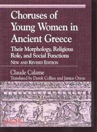 Choruses of Young Women in Ancient Greece ─ Their Morphology, Religous Role, and Social Functions