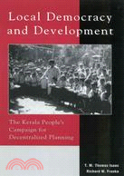 Local Democracy and Development ─ The Kerala People's Campaign for Decentralized Planning