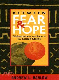 Between Fear and Hope ― Globalization and Race in the United States