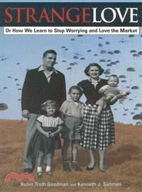 Strange Love ― Or How We Learn to Stop Worrying and Love the Market